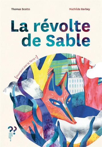 LA REVOLTE DE SABLE - SCOTTO/BARBEY - DU POURQUOI PAS LA REVOLTE DE SABLE - SCOTTO/BARBEY - DU POURQUOI PAS