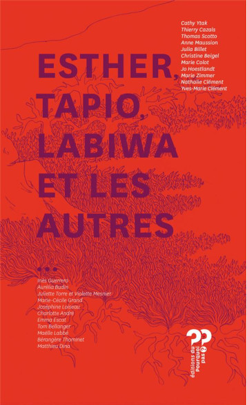 ESTHER, TAPIO, LABIWA ET LES AUTRES - COLLECTIF - DU POURQUOI PAS ESTHER, TAPIO, LABIWA ET LES AUTRES - COLLECTIF - DU POURQUOI PAS