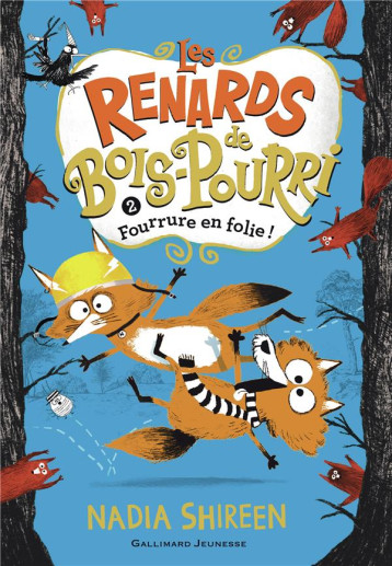 LES RENARDS DE BOIS-POURRI - VOL02 - FOURRURE EN FOLIE ! - SHIREEN - GALLIMARD LES RENARDS DE BOIS-POURRI - VOL02 - FOURRURE EN FOLIE ! - SHIREEN - GALLIMARD