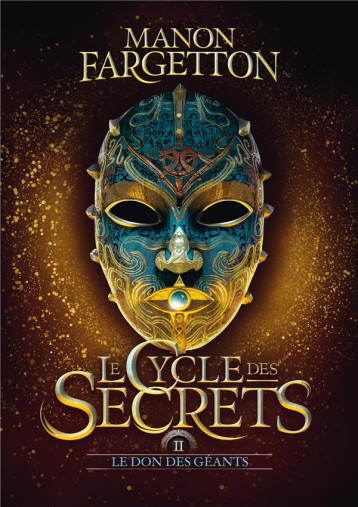 LE CYCLE DES SECRETS - VOL02 - LE DON DES GEANTS - FARGETTON MANON - GALLIMARD LE CYCLE DES SECRETS - VOL02 - LE DON DES GEANTS - FARGETTON MANON - GALLIMARD