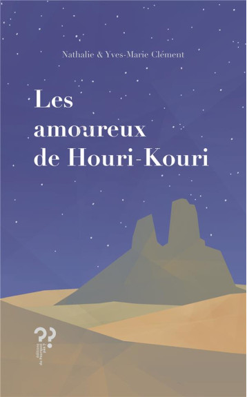 LES AMOUREUX DE HOURI-KOURI - CLEMENT N-M. - DU POURQUOI PAS LES AMOUREUX DE HOURI-KOURI - CLEMENT N-M. - DU POURQUOI PAS