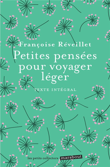 PETITES PENSEES POUR VOYAGER LEGER - REVEILLET FRANCOISE - MARABOUT PETITES PENSEES POUR VOYAGER LEGER - REVEILLET FRANCOISE - MARABOUT