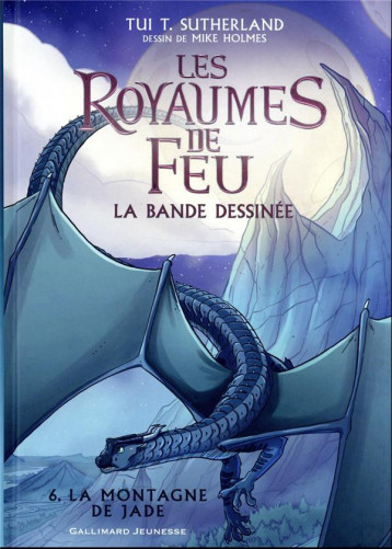 LES ROYAUMES DE FEU - VOL06 - LA BANDE DESSINEE-LA MONTAGNE DE JADE - SUTHERLAND/HOLMES - GALLIMARD LES ROYAUMES DE FEU - VOL06 - LA BANDE DESSINEE-LA MONTAGNE DE JADE - SUTHERLAND/HOLMES - GALLIMARD