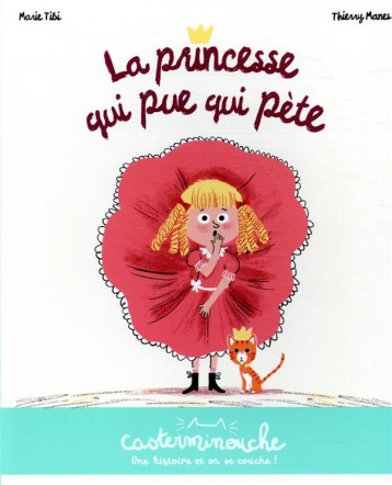 CASTERMINOUCHE - LA PRINCESSE QUI PUE QUI PETE - PETITS ALBUMS SOUPLES - TIBI/MANES - CASTERMAN CASTERMINOUCHE - LA PRINCESSE QUI PUE QUI PETE - PETITS ALBUMS SOUPLES - TIBI/MANES - CASTERMAN