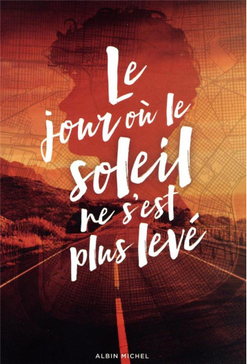 LE JOUR OU LE SOLEIL NE S-EST PLUS LEVE - LA NUIT OU LES ETOILES SE SONT ETEINTES - TOME 2 - GORMAN/ALHINHO - ALBIN MICHEL LE JOUR OU LE SOLEIL NE S-EST PLUS LEVE - LA NUIT OU LES ETOILES SE SONT ETEINTES - TOME 2 - GORMAN/ALHINHO - ALBIN MICHEL