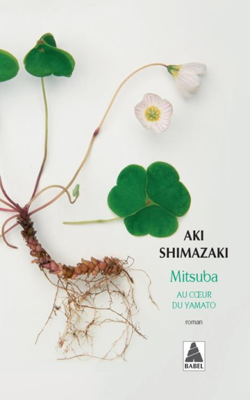 MITSUBA - AU COEUR DU YAMATO - SHIMAZAKI AKI - ACTES SUD MITSUBA - AU COEUR DU YAMATO - SHIMAZAKI AKI - ACTES SUD