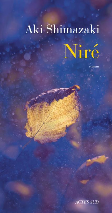 NIRE - SHIMAZAKI AKI - ACTES SUD NIRE - SHIMAZAKI AKI - ACTES SUD