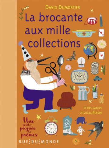 LA BROCANTE AUX MILLE COLLECTIONS - DUMORTIER/PLACIN - RUE DU MONDE LA BROCANTE AUX MILLE COLLECTIONS - DUMORTIER/PLACIN - RUE DU MONDE