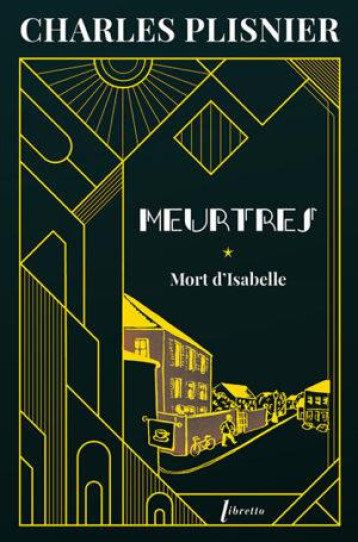 MEURTRES 1 - MORT D-ISABELLE - PLISNIER CHARLES - LIBRETTO MEURTRES 1 - MORT D-ISABELLE - PLISNIER CHARLES - LIBRETTO