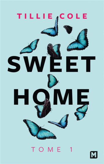 SWEET HOME, T1 : SWEET HOME - COLE TILLIE - MILADY SWEET HOME, T1 : SWEET HOME - COLE TILLIE - MILADY