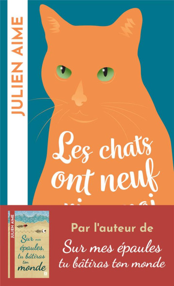 LES CHATS ONT NEUF VIES, MOI J-EN AURAI DEUX - AIME JULIEN - ARCHIPOCHE LES CHATS ONT NEUF VIES, MOI J-EN AURAI DEUX - AIME JULIEN - ARCHIPOCHE