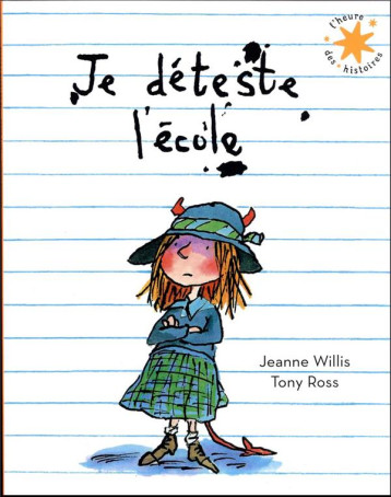 JE DETESTE L-ECOLE - WILLIS/ROSS - GALLIMARD JE DETESTE L-ECOLE - WILLIS/ROSS - GALLIMARD
