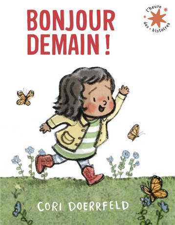 BONJOUR DEMAIN ! - DOERRFELD CORI - GALLIMARD BONJOUR DEMAIN ! - DOERRFELD CORI - GALLIMARD