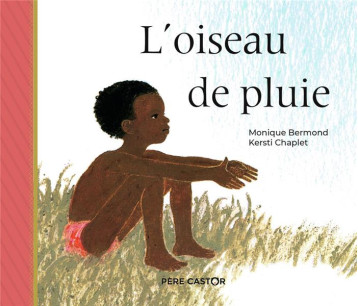 L-OISEAU DE PLUIE - CHAPLET/BERMOND - FLAMMARION L-OISEAU DE PLUIE - CHAPLET/BERMOND - FLAMMARION