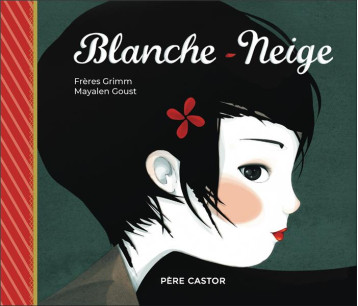 BLANCHE-NEIGE - GRIMM/GOUST - FLAMMARION BLANCHE-NEIGE - GRIMM/GOUST - FLAMMARION