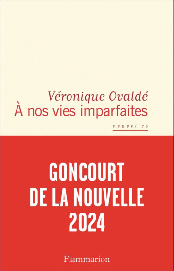 A NOS VIES IMPARFAITES - OVALDE VERONIQUE - FLAMMARION A NOS VIES IMPARFAITES - OVALDE VERONIQUE - FLAMMARION
