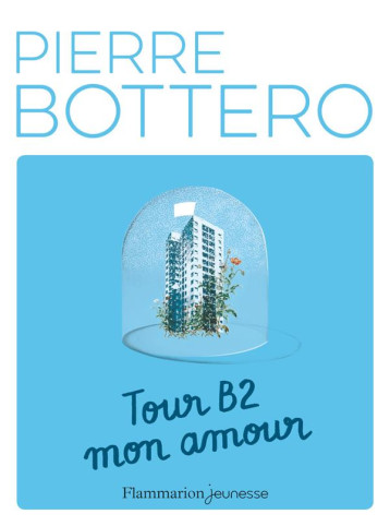TOUR B2 MON AMOUR - BOTTERO PIERRE - Flammarion-Jeunesse TOUR B2 MON AMOUR - BOTTERO PIERRE - Flammarion-Jeunesse