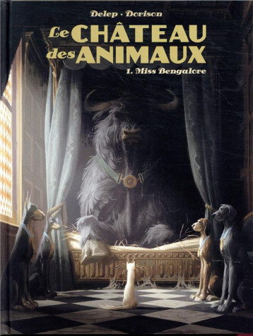 LE CHATEAU DES ANIMAUX - T01 - MISS BENGALORE - DELEP/DORISON - CASTERMAN LE CHATEAU DES ANIMAUX - T01 - MISS BENGALORE - DELEP/DORISON - CASTERMAN