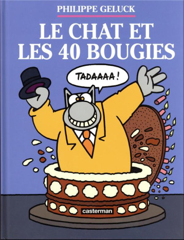 LE CHAT - T24 - LE CHAT ET LES 40 BOUGIES - GELUCK - CASTERMAN LE CHAT - T24 - LE CHAT ET LES 40 BOUGIES - GELUCK - CASTERMAN
