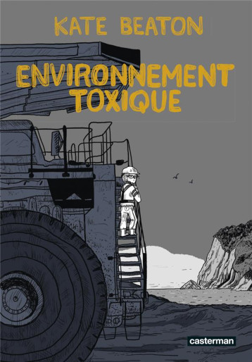 ENVIRONNEMENT TOXIQUE - BEATON/KATE BEATON - CASTERMAN ENVIRONNEMENT TOXIQUE - BEATON/KATE BEATON - CASTERMAN