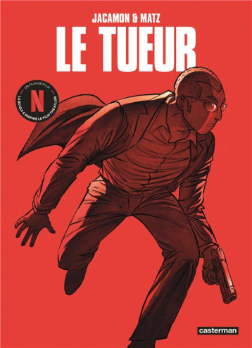 LE TUEUR - CYCLE 1 - INTEGRALE - NOUVELLE EDITION - JACAMON/MATZ - CASTERMAN LE TUEUR - CYCLE 1 - INTEGRALE - NOUVELLE EDITION - JACAMON/MATZ - CASTERMAN