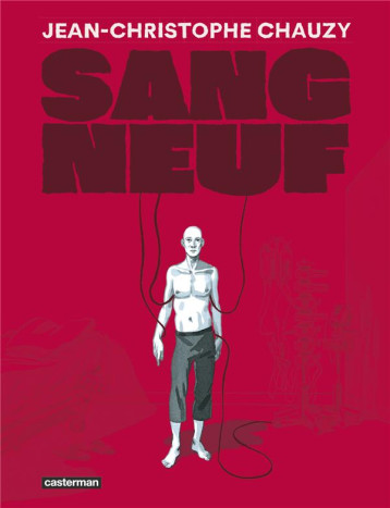SANG NEUF - CHAUZY - CASTERMAN SANG NEUF - CHAUZY - CASTERMAN