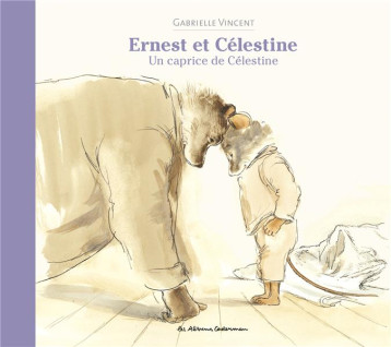 ERNEST ET CELESTINE - UN CAPRICE DE CELESTINE - NOUVELLE EDITION CARTONNEE - VINCENT - CASTERMAN ERNEST ET CELESTINE - UN CAPRICE DE CELESTINE - NOUVELLE EDITION CARTONNEE - VINCENT - CASTERMAN