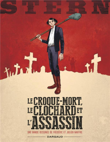 STERN - TOME 1 - LE CROQUE-MORT, LE CLOCHARD ET L-ASSASSIN - MAFFRE FREDERIC - Dargaud STERN - TOME 1 - LE CROQUE-MORT, LE CLOCHARD ET L-ASSASSIN - MAFFRE FREDERIC - Dargaud