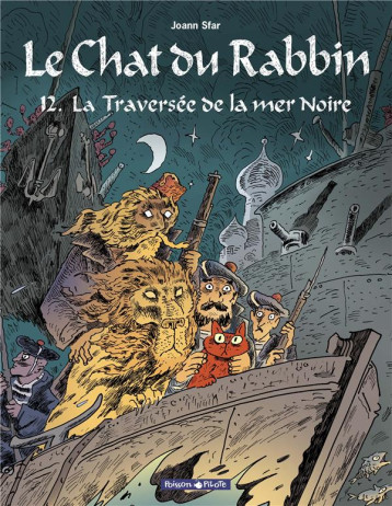 LE CHAT DU RABBIN - TOME 12 - LA TRAVERSEE DE LA MER NOIRE - SFAR JOANN - DARGAUD LE CHAT DU RABBIN - TOME 12 - LA TRAVERSEE DE LA MER NOIRE - SFAR JOANN - DARGAUD