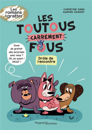 LES TOUTOUS CARREMENT FOUS - DROLE DE RENCONTRE - SABA/DAMANT - MAGNARD LES TOUTOUS CARREMENT FOUS - DROLE DE RENCONTRE - SABA/DAMANT - MAGNARD
