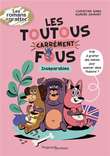 LES TOUTOUS CARREMENT FOUS - INSEPARABLES - SABA/DAMANT - MAGNARD LES TOUTOUS CARREMENT FOUS - INSEPARABLES - SABA/DAMANT - MAGNARD