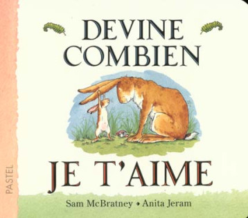 DEVINE COMBIEN JE T-AIME (TOUT CARTON) - JERAM/MCBRATNEY - EDL DEVINE COMBIEN JE T-AIME (TOUT CARTON) - JERAM/MCBRATNEY - EDL