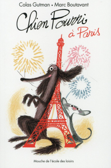 CHIEN POURRI A PARIS - GUTMAN/BOUTAVANT - Ecole des loisirs CHIEN POURRI A PARIS - GUTMAN/BOUTAVANT - Ecole des loisirs