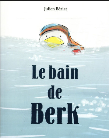 LE BAIN DE BERK - BEZIAT JULIEN - EDL LE BAIN DE BERK - BEZIAT JULIEN - EDL