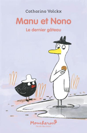 MANU ET NONO - LE DERNIER GATEAU - VALCKX CATHARINA - EDL MANU ET NONO - LE DERNIER GATEAU - VALCKX CATHARINA - EDL