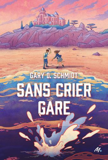 SANS CRIER GARE - SCHMIDT/DORE - EDL SANS CRIER GARE - SCHMIDT/DORE - EDL
