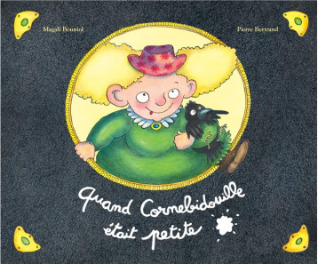 QUAND CORNEBIDOUILLE ETAIT PETITE - BONNIOL/BERTRAND - EDL QUAND CORNEBIDOUILLE ETAIT PETITE - BONNIOL/BERTRAND - EDL