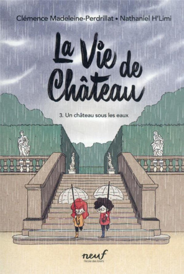 LA VIE DE CHATEAU - TOME 3 - UN CHATEAU SOUS LES EAUX - MADELEINE-PERDRILLAT - EDL LA VIE DE CHATEAU - TOME 3 - UN CHATEAU SOUS LES EAUX - MADELEINE-PERDRILLAT - EDL