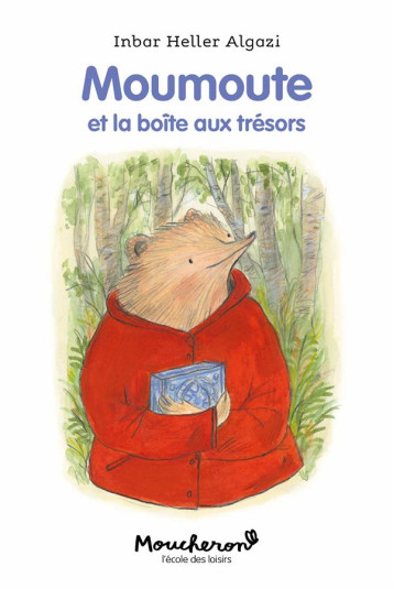 MOUMOUTE ET LA BOITE AUX TRESORS - HELLER ALGAZI INBAR - EDL MOUMOUTE ET LA BOITE AUX TRESORS - HELLER ALGAZI INBAR - EDL