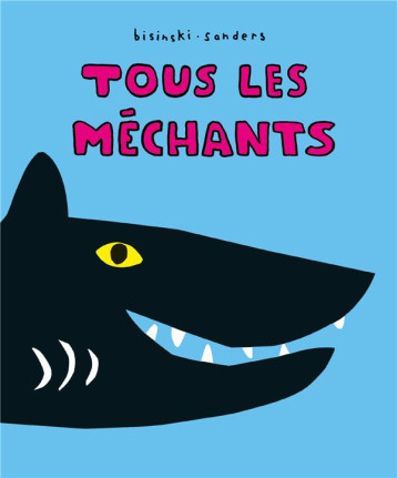 TOUS LES MECHANTS - SANDERS/BISINSKI - EDL TOUS LES MECHANTS - SANDERS/BISINSKI - EDL