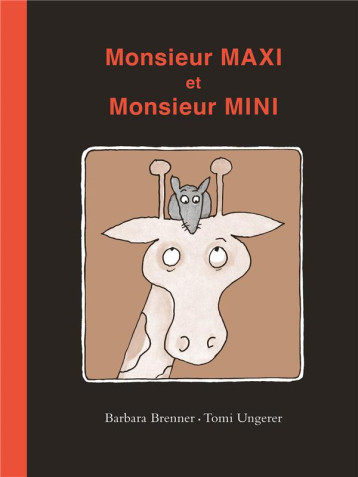 MONSIEUR MAXI ET MONSIEUR MINI - UNGERER/BRENNER - EDL MONSIEUR MAXI ET MONSIEUR MINI - UNGERER/BRENNER - EDL