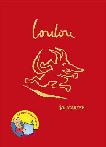 LOULOU - EDITION ANNIVERSAIRE - SOLOTAREFF GREGOIRE - EDL LOULOU - EDITION ANNIVERSAIRE - SOLOTAREFF GREGOIRE - EDL