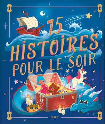 15 HISTOIRES POUR LE SOIR - COLLECTIF - FLEURUS 15 HISTOIRES POUR LE SOIR - COLLECTIF - FLEURUS