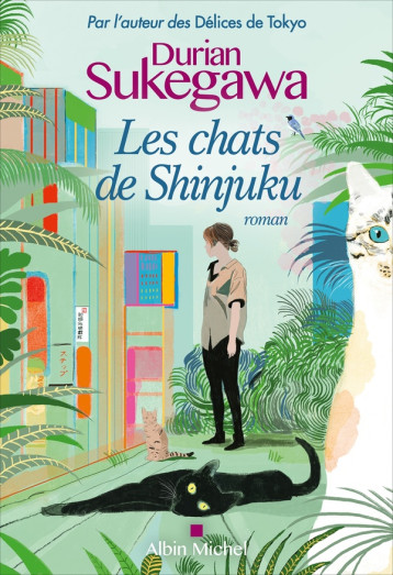 LES CHATS DE SHINJUKU - SUKEGAWA DURIAN - ALBIN MICHEL LES CHATS DE SHINJUKU - SUKEGAWA DURIAN - ALBIN MICHEL