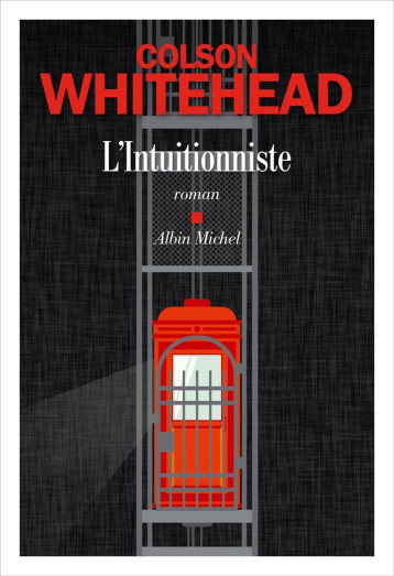L-INTUITIONNISTE - WHITEHEAD COLSON - ALBIN MICHEL L-INTUITIONNISTE - WHITEHEAD COLSON - ALBIN MICHEL