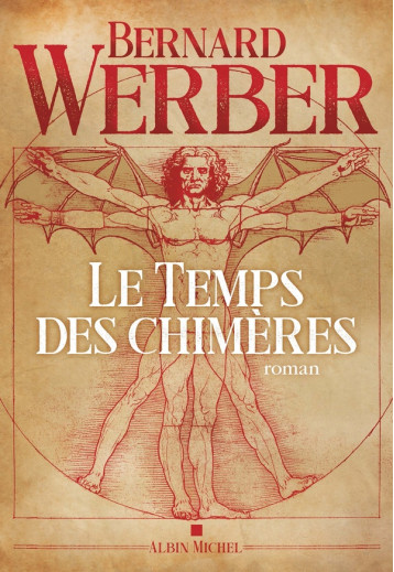 LE TEMPS DES CHIMERES - WERBER BERNARD - ALBIN MICHEL LE TEMPS DES CHIMERES - WERBER BERNARD - ALBIN MICHEL