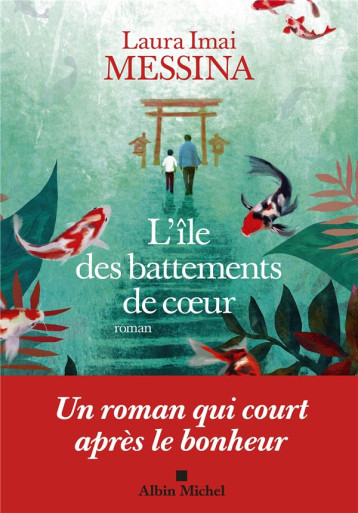 L-ILE DES BATTEMENTS DE COEUR - MESSINA LAURA IMAI - ALBIN MICHEL L-ILE DES BATTEMENTS DE COEUR - MESSINA LAURA IMAI - ALBIN MICHEL