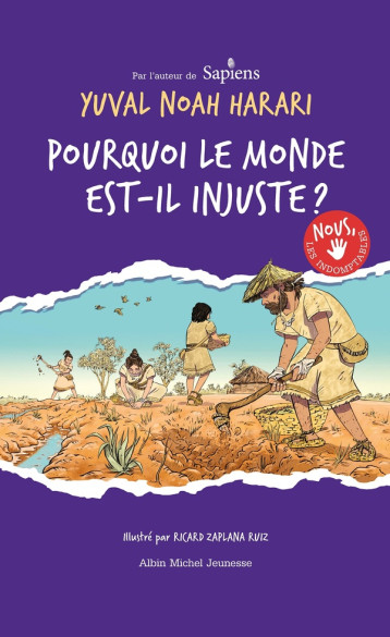 NOUS LES INDOMPTABLES - TOME 2 - POURQUOI LE MONDE EST-IL INJUSTE ? - ZAPLANA RUIZ/HARARI - ALBIN MICHEL NOUS LES INDOMPTABLES - TOME 2 - POURQUOI LE MONDE EST-IL INJUSTE ? - ZAPLANA RUIZ/HARARI - ALBIN MICHEL
