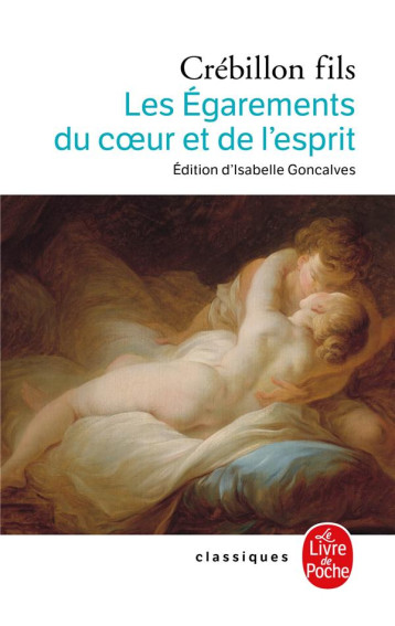 LES EGAREMENTS DU COEUR ET DE L-ESPRIT - CREBILLON C J P. - LGF/Livre de Poche LES EGAREMENTS DU COEUR ET DE L-ESPRIT - CREBILLON C J P. - LGF/Livre de Poche