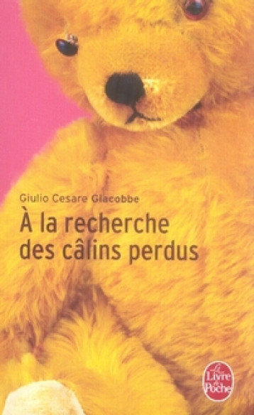 A LA RECHERCHE DES CALINS PERDUS - GIACOBBE G C. - LGF/Livre de Poche A LA RECHERCHE DES CALINS PERDUS - GIACOBBE G C. - LGF/Livre de Poche